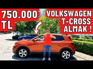 750.000 TL VOLKSWAGEN T-CROSS ALMAK !