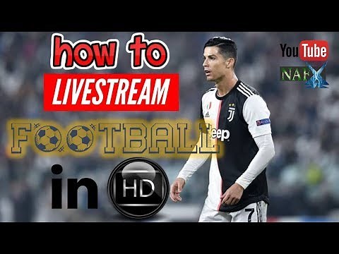 How to Watch Live Stream football in HD 2020