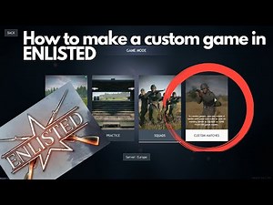 How to make a custom game in ENLISTED. Simplest tutorial ( steam only)