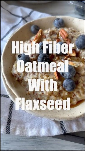 How To Make High Fiber Oatmeal with Flaxseed