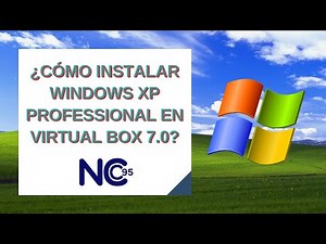 Cómo instalar Windows XP Professional en VirtualBox 7.0 | Tutorial en Español (2025)