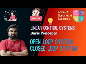 Control System | Open Loop and Closed Loop