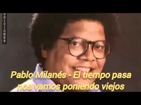 VIVIMOS MÚSICA / Pablo Milanés - El tiempo pasa nos vamos poniendo viejos