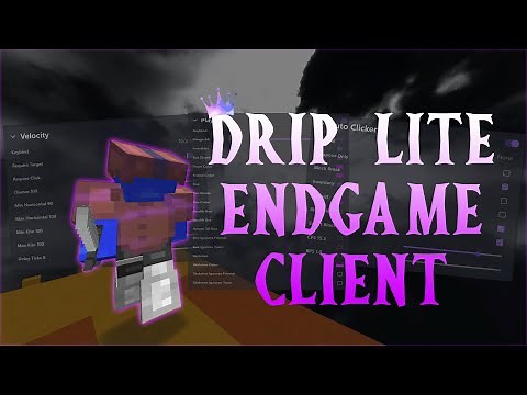 Drip Lite | Insane Endgame Client