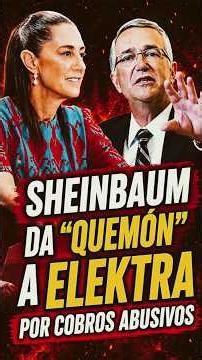 Sheinbaum talks about fees and credit terms at Elektra