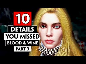 10 Details You Missed in Toussaint (Blood and Wine) Part 3 | THE WITCHER 3