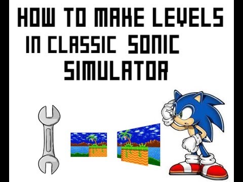 How to create levels for beginners || Classic Sonic Simulator