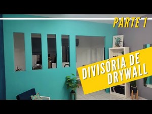 Divisória de Drywall: Uma Opção Prática e Econômica para Separar Ambientes PARTE 1