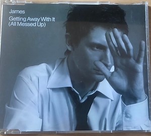 James - Getting Away With It (All Messed Up)