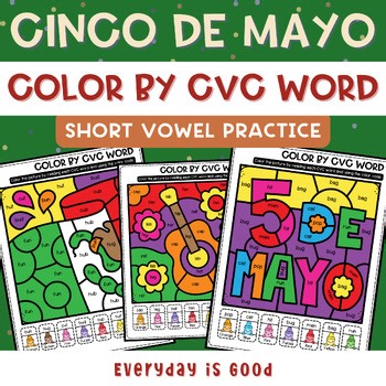 Cinco de Mayo Color by CVC Word Worksheets | Short Vowel CVC Words Phonics