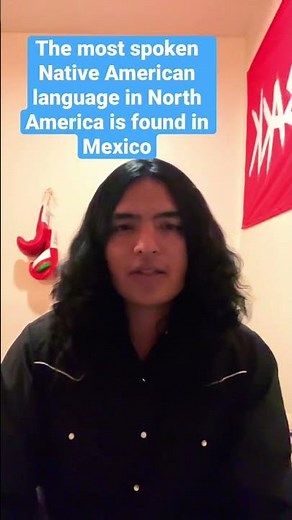 The most spoken Native American language in North America is found in Mexico