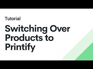 Printify Tutorial: Switching Over Product to Printify for Shopify Users