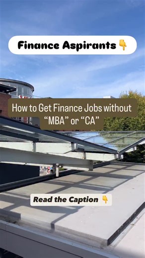 Indie_Uk_update ~ UK Jobs | Visa & Sponsorship | UK admission on Instagram: "How to Get Finance Jobs Without MBA or CA 👇 1️⃣ Build the Right Skill Stack • Advanced Excel • Financial Analysis • Power BI / Tableau • Accounting Basics • Financial Modeling • SQL (Bonus) 2️⃣ Get These Certifications (Powerful + Accepted by MNCs) • CFA Level 1 • FRM • NISM Certifications • US CMA • ACCA (even partial) • Financial Modeling & Valuation (FMVA) 3️⃣ Target These Entry-Level Roles: • Financial Analyst • Eq