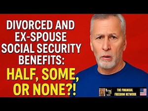 SOCIAL SECURITY: Divorced and Ex Spouse Benefits Explained