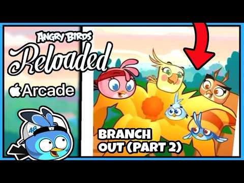THE GANG'S ALL HERE! 🥹 / Angry Birds Reloaded Stella V4.1 (Branch Out - Part 2)