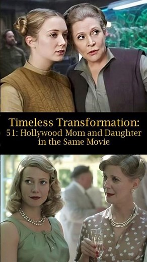 Timeless Transformation: 51: Hollywood Moms and Daughters in the Same Movie
