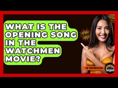 What Is The Opening Song In The Watchmen Movie? - The Superhero Reel