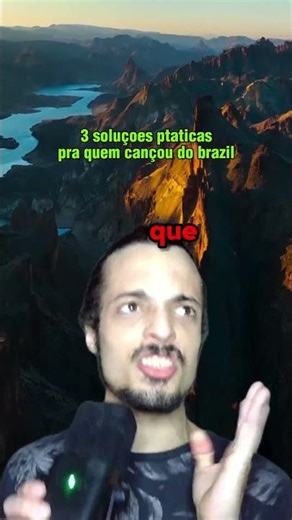 3 solutions for those who are tired of Brazil