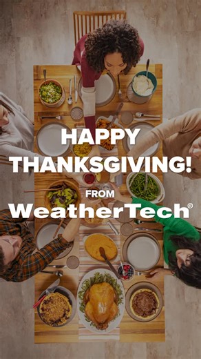 WeatherTech Official | From our table to yours, Happy Thanksgiving 🍽🦃🍁 #weathertech #happythanksgiving #thankful | Instagram