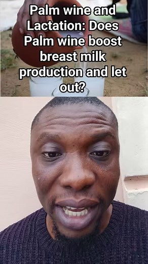 Palm wine and Lactation: Does Palm wine boost breast milk production and let out? #reels | Nigeria Health Blog
