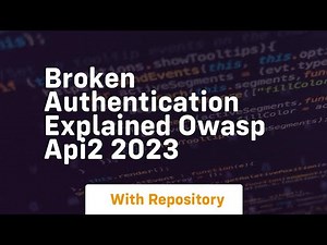 Broken Authentication Explained OWASP API2 2023