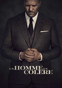 Regarder Un Homme en colère en streaming complet