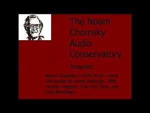 Noam Chomsky - 1975-04-02 - Panel Discussion on Henry Kissinger. With others.