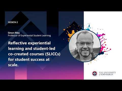 Student-led co-created courses (SLICCs) - Simon Riley, University of Edinburgh