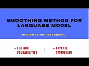 Smoothing Method | Language Model Log Add, Laplace Smoothing