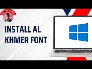 How to Install Al Khmer Font in PC