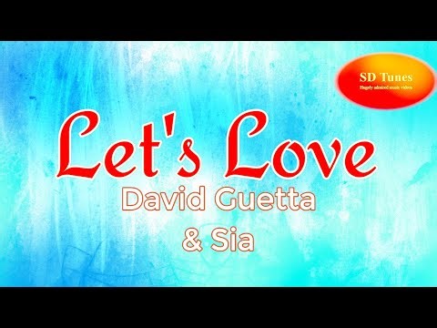 David Guetta and Sia - Let's Love (lyric video)