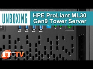HPE ProLiant ML30 Gen9 - UNBOXING