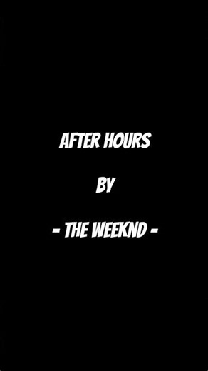 After Hours by The Weeknd 🎧🖤..#afterhours #song #lyrics #shorts