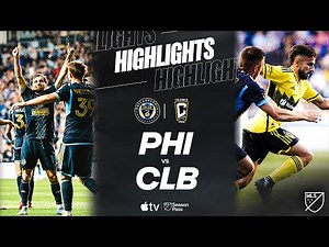 Philadelphia Union vs. Columbus Crew | Full Match Highlights | 4-Goal Battle!