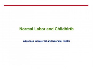 Normal Labor and Childbirth - SlideServe