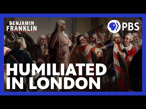 Publicly Humiliated in London | Benjamin Franklin | PBS | A Film by Ken Burns