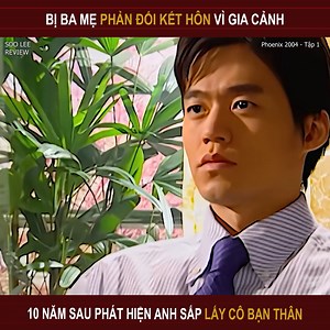 132K views · 2.8K reactions | Bị ba mẹ phản đối kết hôn vì gia cảnh. 10 năm sau phát hiện anh sắp lấy cô bạn thân #review #phim | Dewa Movie | Facebook