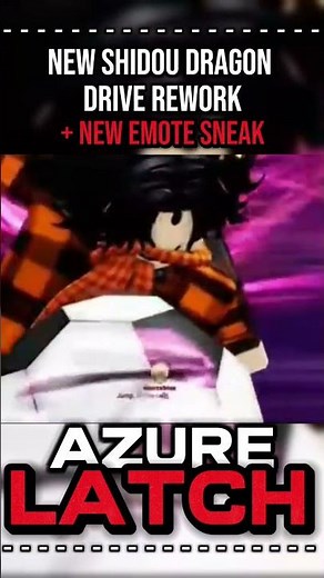 [Azure Latch] NEW SHIDOU DRAGON DRIVE REWORK & NEW EMOTE SNEAK PEEK #roblox #azurelatch