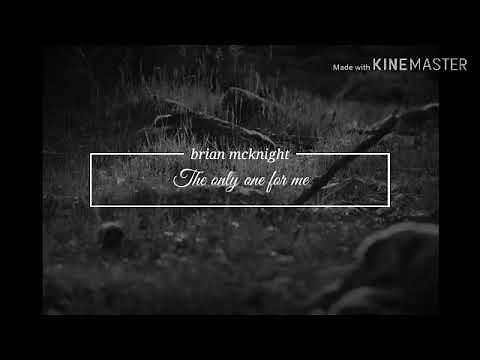 The only one for me - " brian mcknight" lyrics