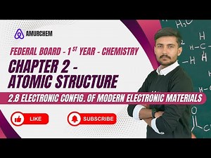 2.8 Electronic Config of Electronic Material | n & p Type, Intrinsic, Extrinsic | Grade 11 Chemistry