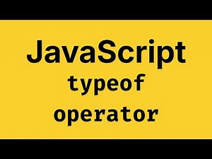 typeof operator in JavaScript - JavaScript Course 2026