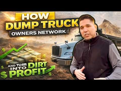 How Dump Truck Owners Network and Turn Dirt Into Profit