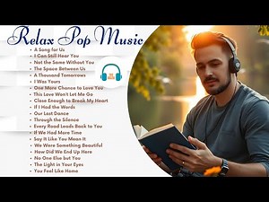 Relax Pop Music | Best Chill English Songs for a Calm & Soothing Vibe