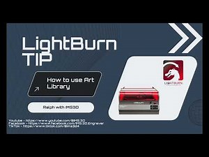 How to setup and use the LightBurn Art Library to increase Workflow