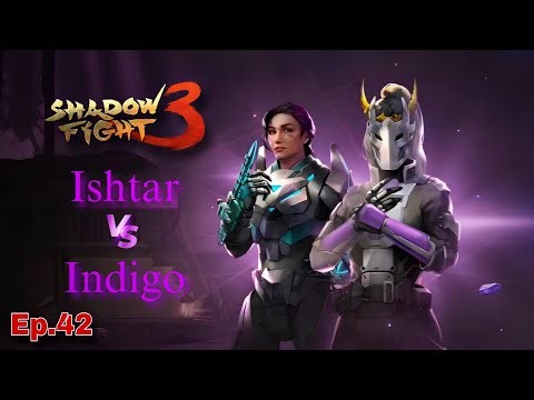 Ishtar VS Indigo Fight in Shadow Fight 3 Ep.42