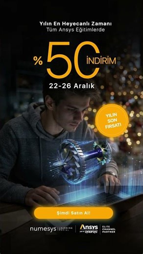 2026'ya Mühendislikte Fark Yaratarak Girin! 🚀 Ansys Eğitimlerinde %50 İndirim Bugün Sonlanıyor!