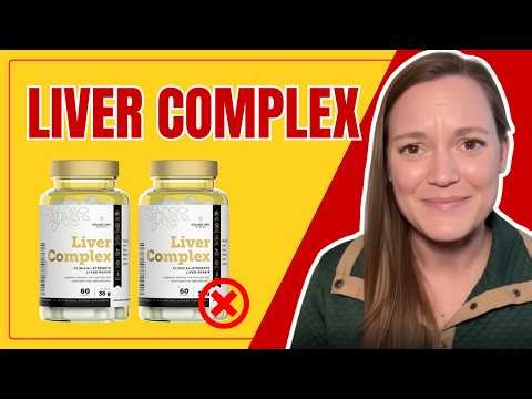 🔥Liver Complex Review – Everything You Need to Know
