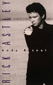 Rick Astley - Body & Soul