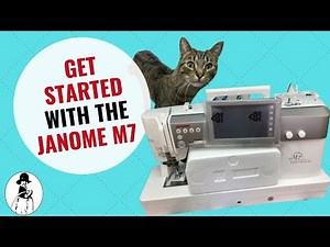 How to Get Started with the Janome M7