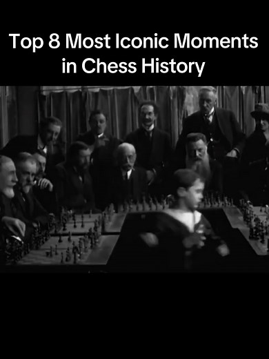 Top 8 Iconic Moments in Chess History Revealed